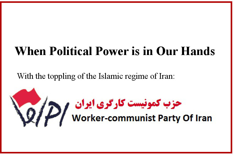 When Political Power is in Our Hands - Worker-communist party of Iran