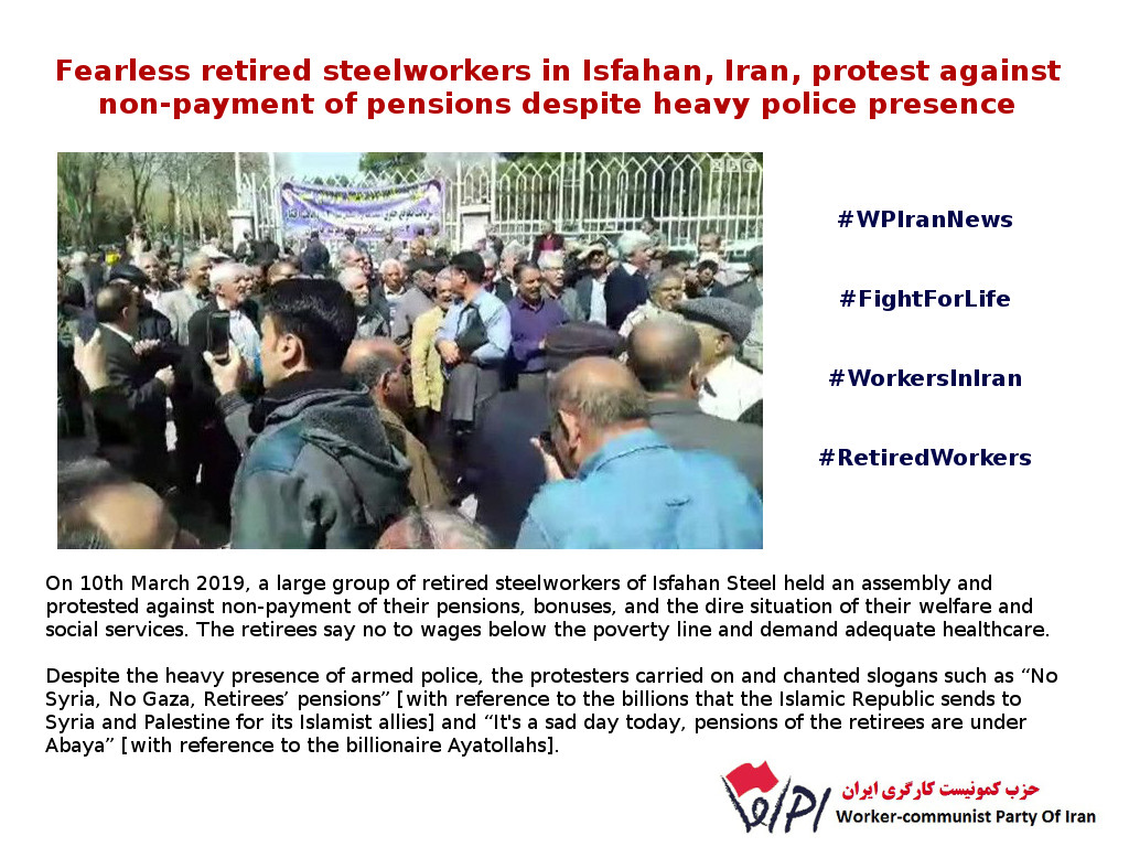 p - Fearless retired steelworkers in Isfahan, Iran, protest against non-payment of pensions despite heavy police presence